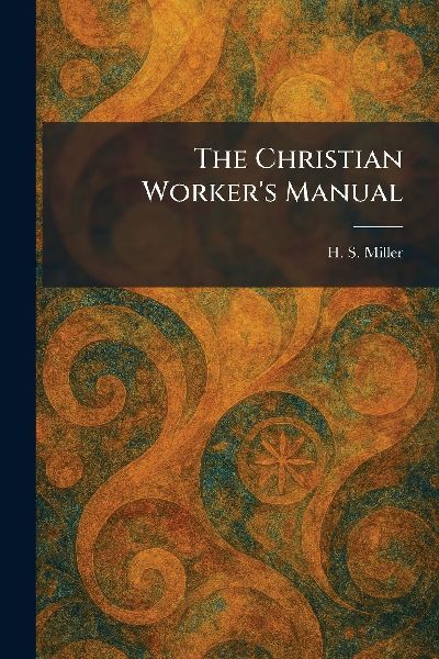 The Christian Workers Manual