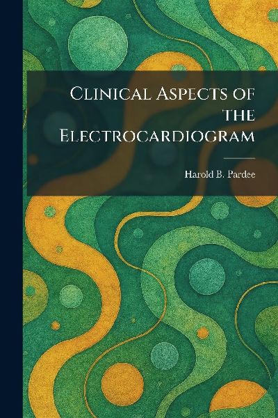 Clinical Aspects of the Electrocardiogram