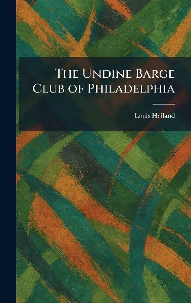 The Undine Barge Club of Philadelphia
