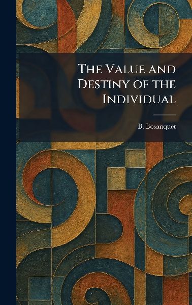 The Value and Destiny of the Individual