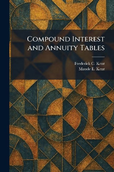 Compound Interest and Annuity Tables
