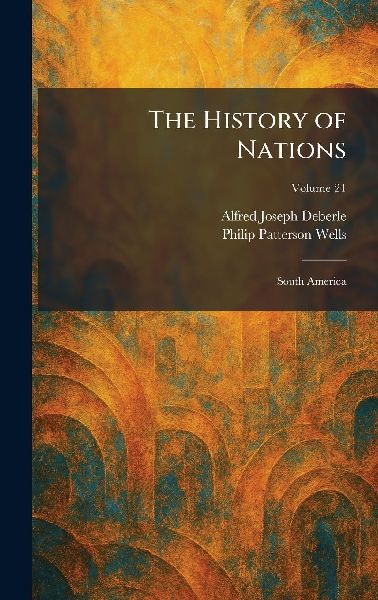 The History of Nations: South America