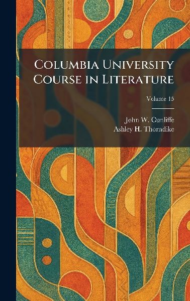 Columbia University Course in Literature