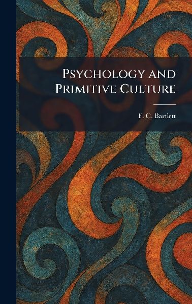 Psychology and Primitive Culture