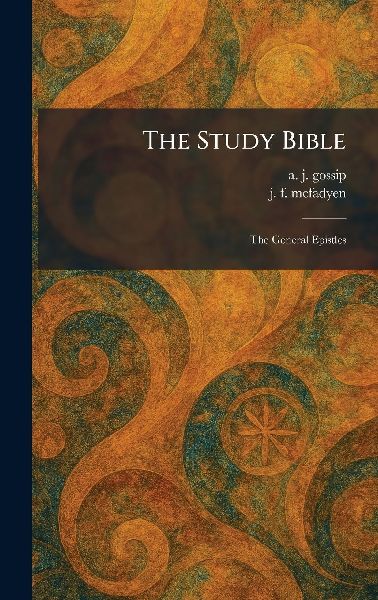 The Study Bible: The General Epistles