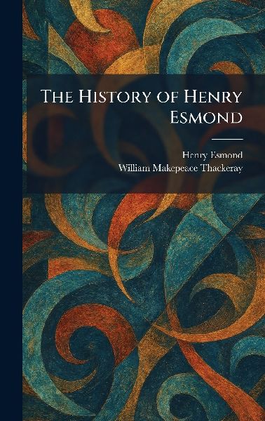 The History of Henry Esmond