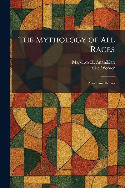 The Mythology of All Races: Armenian African