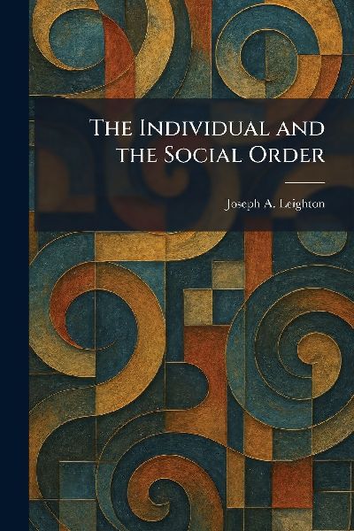 The Individual and the Social Order