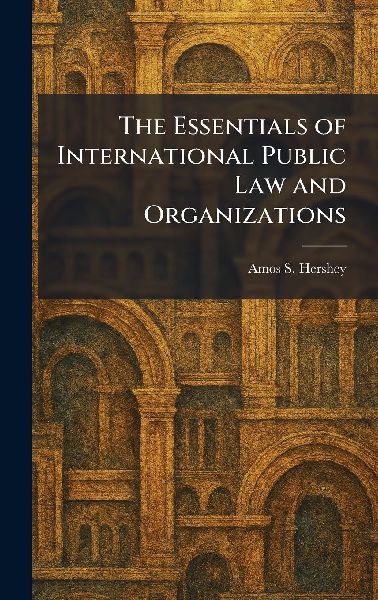 The Essentials of International Public Law and Organizations