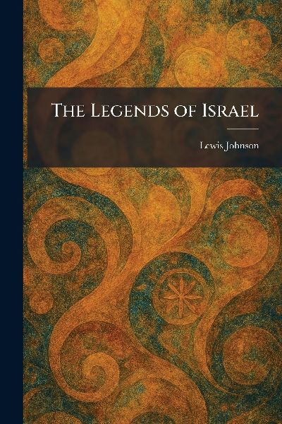 The Legends of Israel