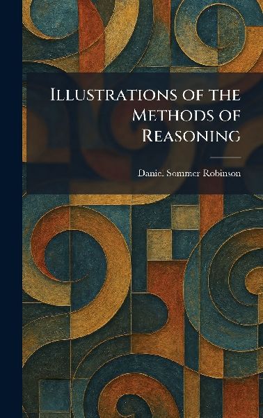 Illustrations of the Methods of Reasoning
