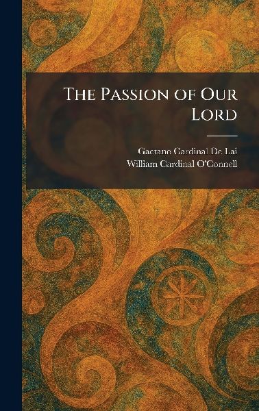The Passion of Our Lord
