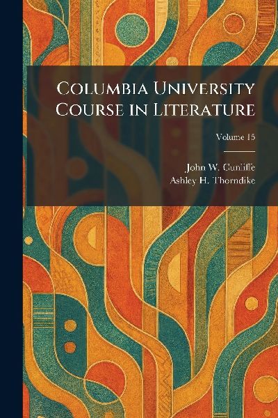 Columbia University Course in Literature
