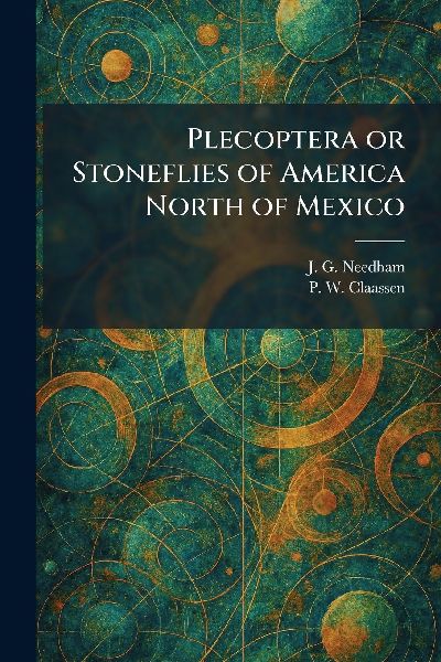 Plecoptera or Stoneflies of America North of Mexico