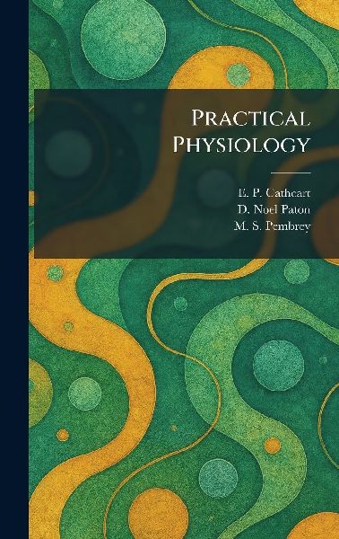 Practical Physiology