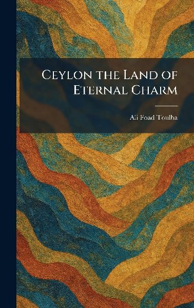Ceylon the Land of Eternal Charm