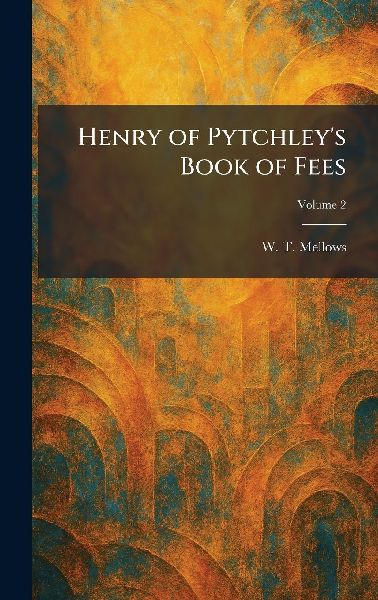 Henry of Pytchleys Book of Fees