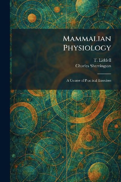 Mammalian Physiology: A Course of Practical Exercises