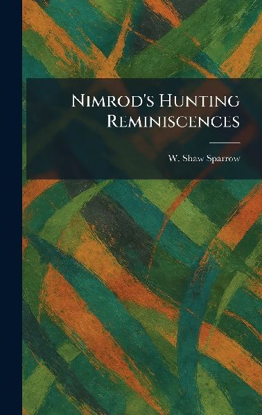 Nimrods Hunting Reminiscences