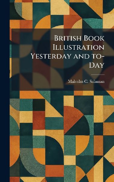 British Book Illustration Yesterday and To-Day