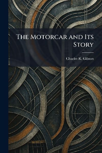 The Motorcar and Its Story