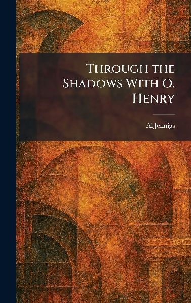 Through the Shadows With O. Henry