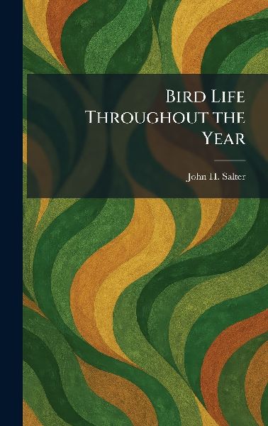 Bird Life Throughout the Year