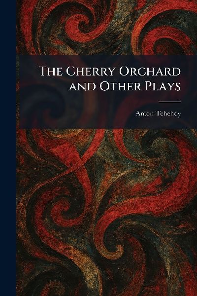 The Cherry Orchard and Other Plays