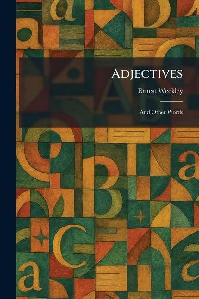 Adjectives: And Other Words