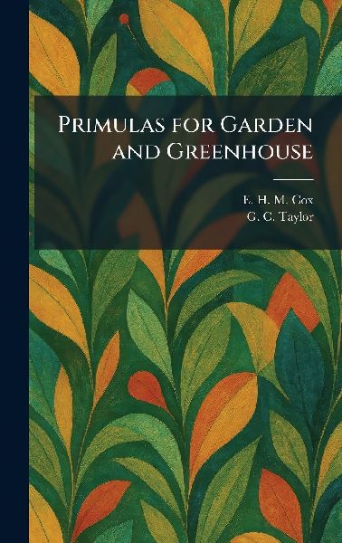 Primulas for Garden and Greenhouse