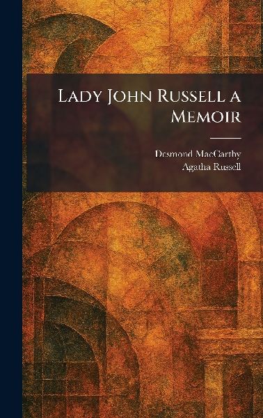 Lady John Russell a Memoir