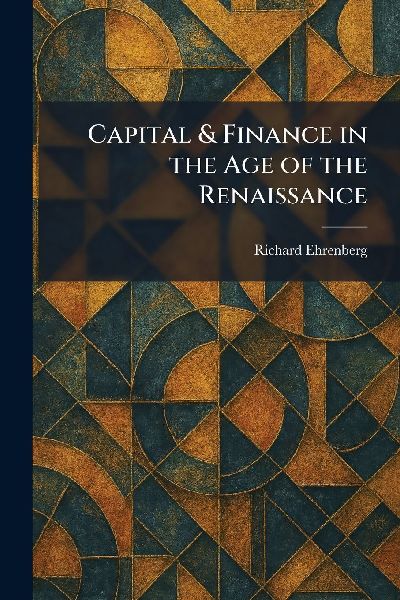 Capital & Finance in the Age of the Renaissance