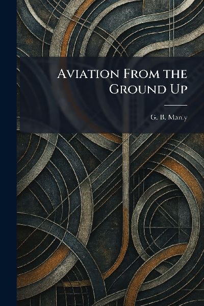 Aviation From the Ground Up
