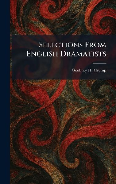 Selections From English Dramatists