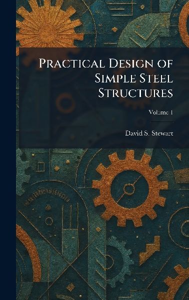 Practical Design of Simple Steel Structures