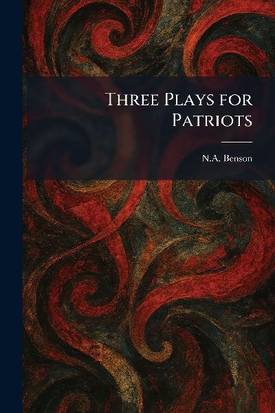 Three Plays for Patriots