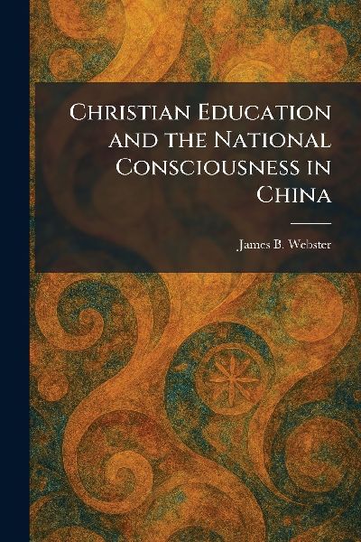 Christian Education and the National Consciousness in China