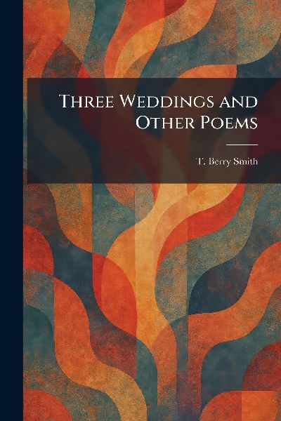 Three Weddings and Other Poems