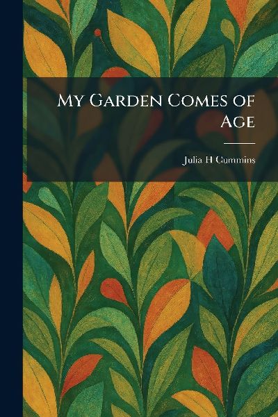 My Garden Comes of Age
