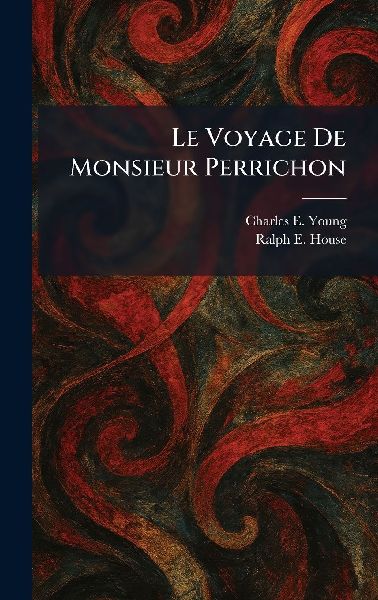 Le Voyage De Monsieur Perrichon
