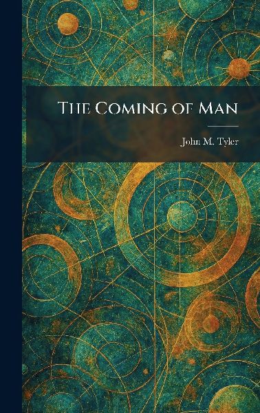 The Coming of Man