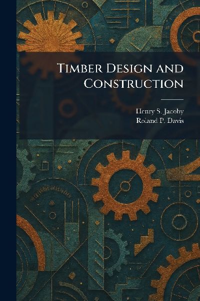 Timber Design and Construction