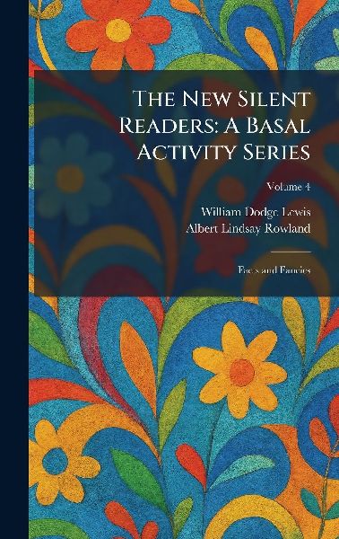 The New Silent Readers: A Basal Activity Series: Facts and Fancies