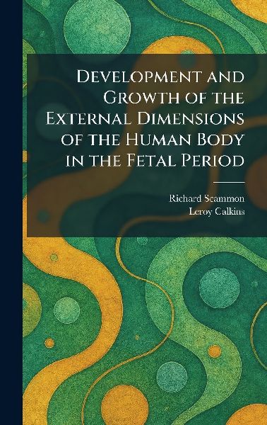 Development and Growth of the External Dimensions of the Human Body in the Fetal Period