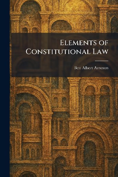 Elements of Constitutional Law