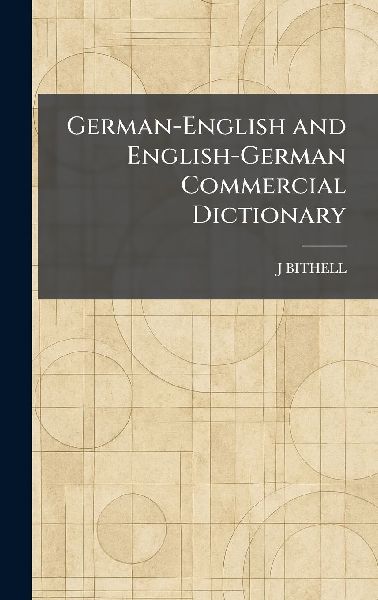 German-English and English-German Commercial Dictionary