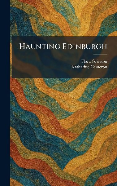 Haunting Edinburgh
