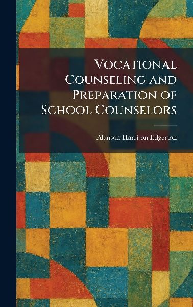 Vocational Counseling and Preparation of School Counselors