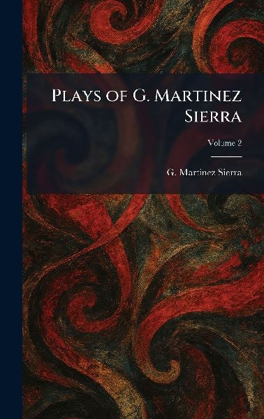 Plays of G. Martinez Sierra