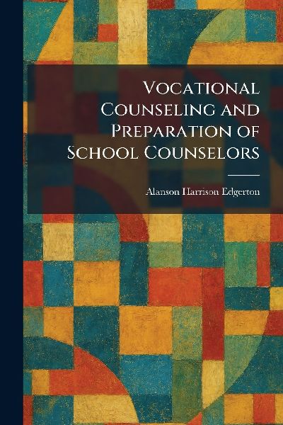 Vocational Counseling and Preparation of School Counselors